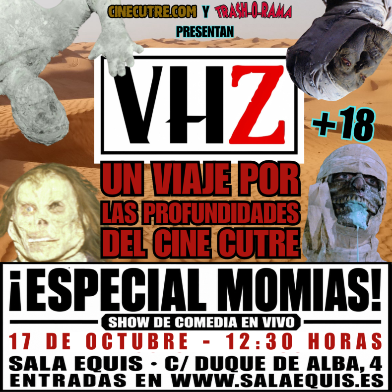 SHOW DE HUMOR “VHZ” ESPECIAL MOMIAS: 17 de octubre en Sala Equis de Madrid
